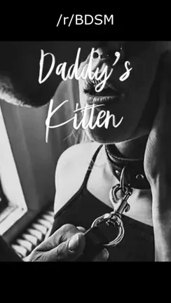 Daddy's Kitten, A visual/audio experiment [OC] (daddydom, primaldom, submissive)