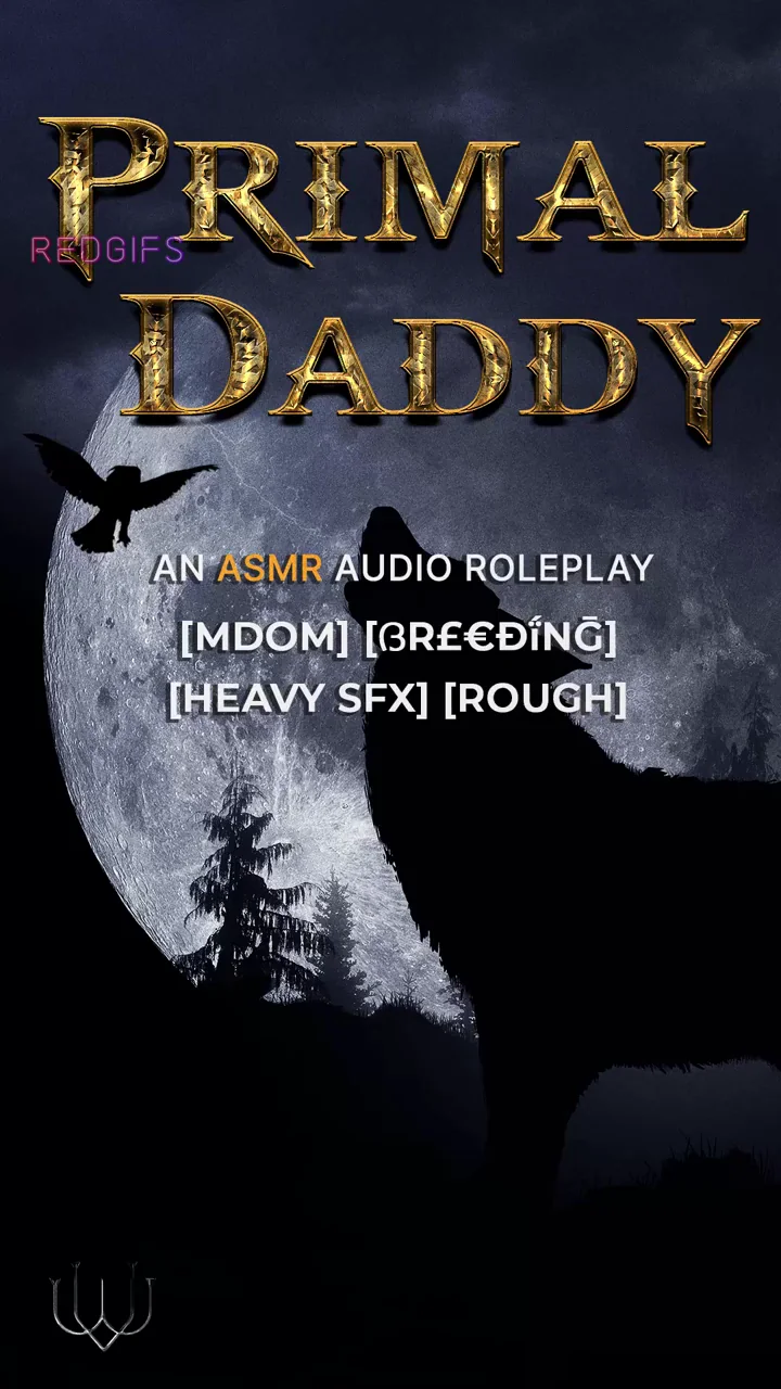 Primal Daddy's Superior Seed - A Rough, Heavy Breeding Kink ASMR Roleplay