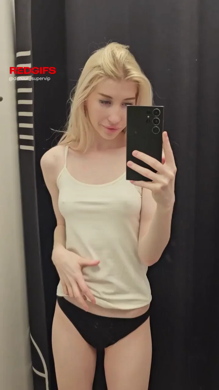 I was wondering how my boobs would look in the changing room mirror