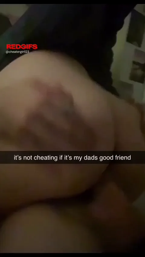 19YO Slut's Big-Ass Cheating Tease: 'Not Cheating on Dad's Bestie'