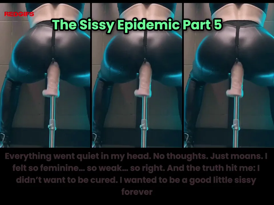 Sissy Epidemic Part 5: Ass-Up Dildo Domination Overload
