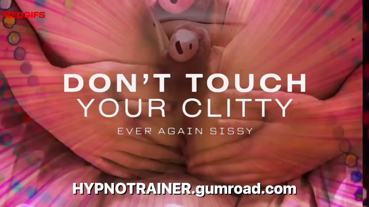 Don’t touch your clitty