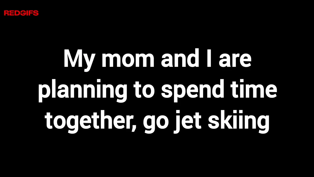 Preferred weekend with mommy