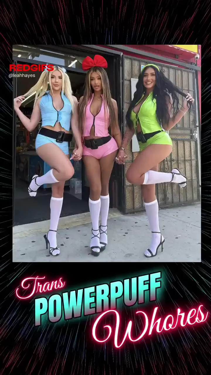 Can you handle 3 Powerpuff Tgirls?
