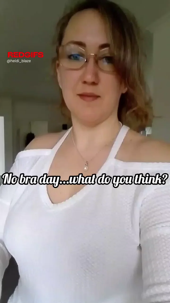 I don't like wearing a bra...