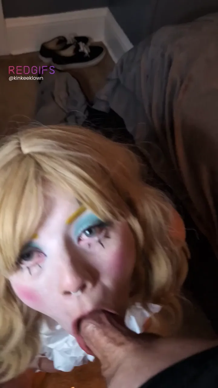 I'll keep the clown makeup on while you fuck my throat.