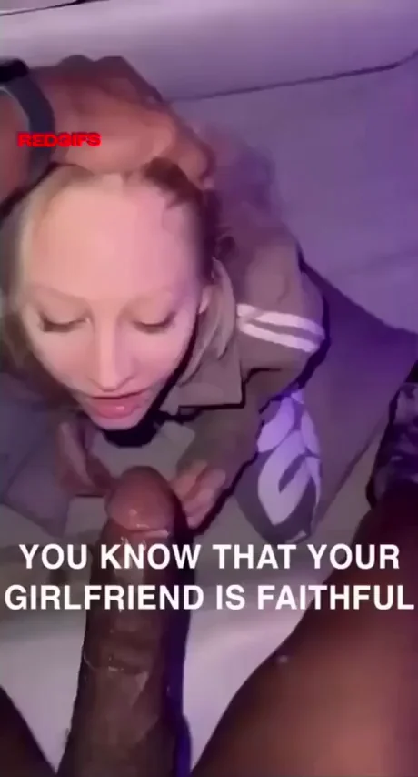 He can fuck your girlfriend’s face anytime he wants