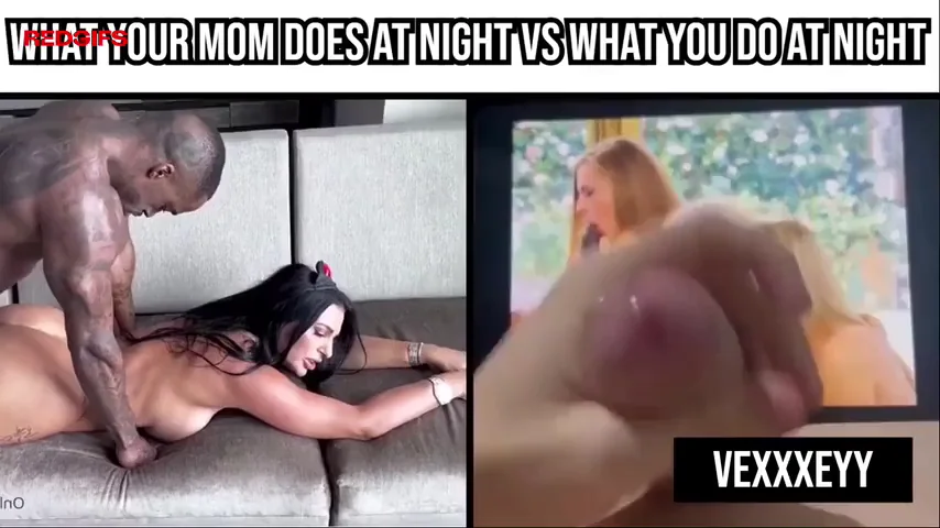 What your mom does at night with your bully vs what you do at night