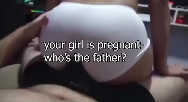 You aren't the father