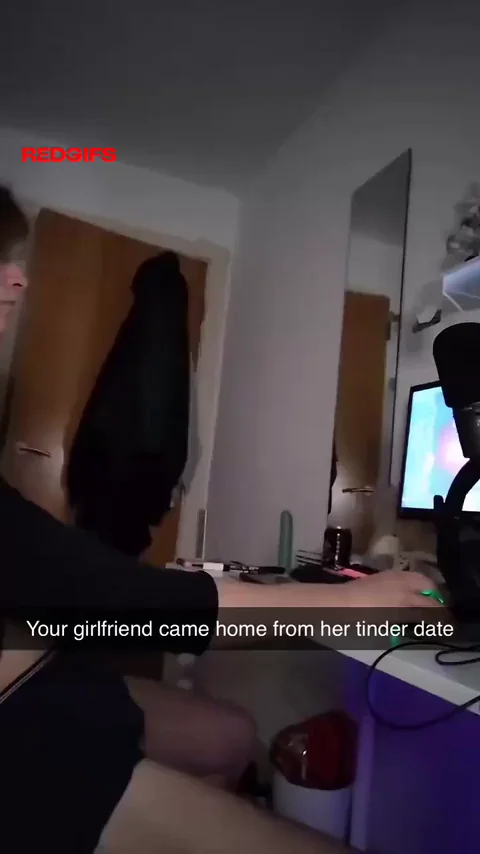 Your girlfriend came home from her date