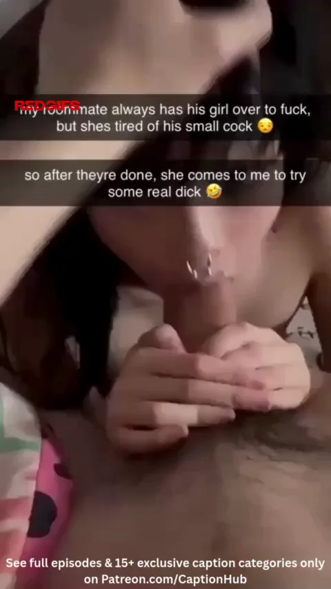 roommate's girl finds out what real cock tastes like.. 🤣
