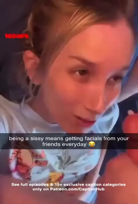 your friends love to cum all over your pretty sissy face.. 😅