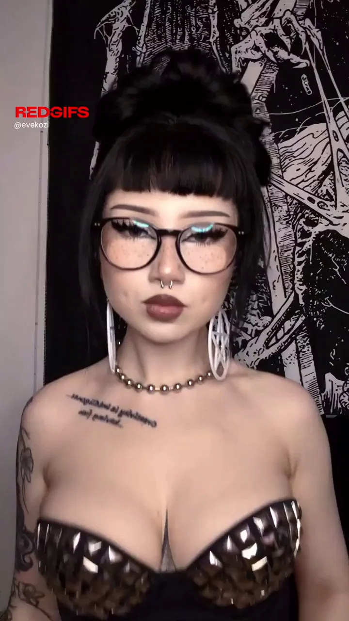 Your big tiddy goth girl