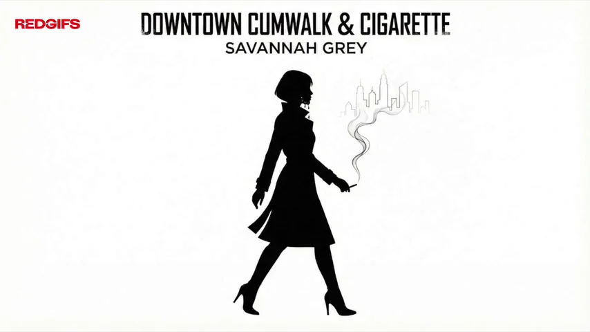 DOWNTOWN CUMWALK &amp; CIGARETTE🚬