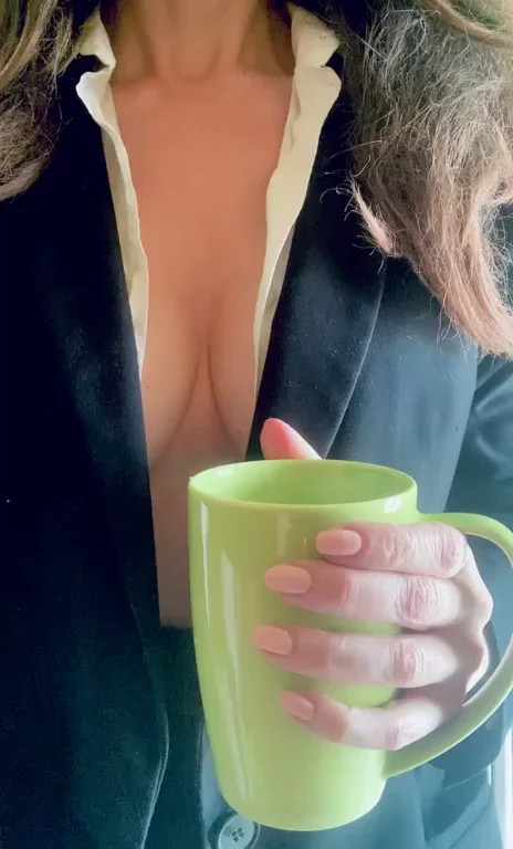 Cup of coffee and some dick is my best break