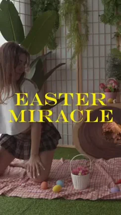 Easter Miracle is almost here!