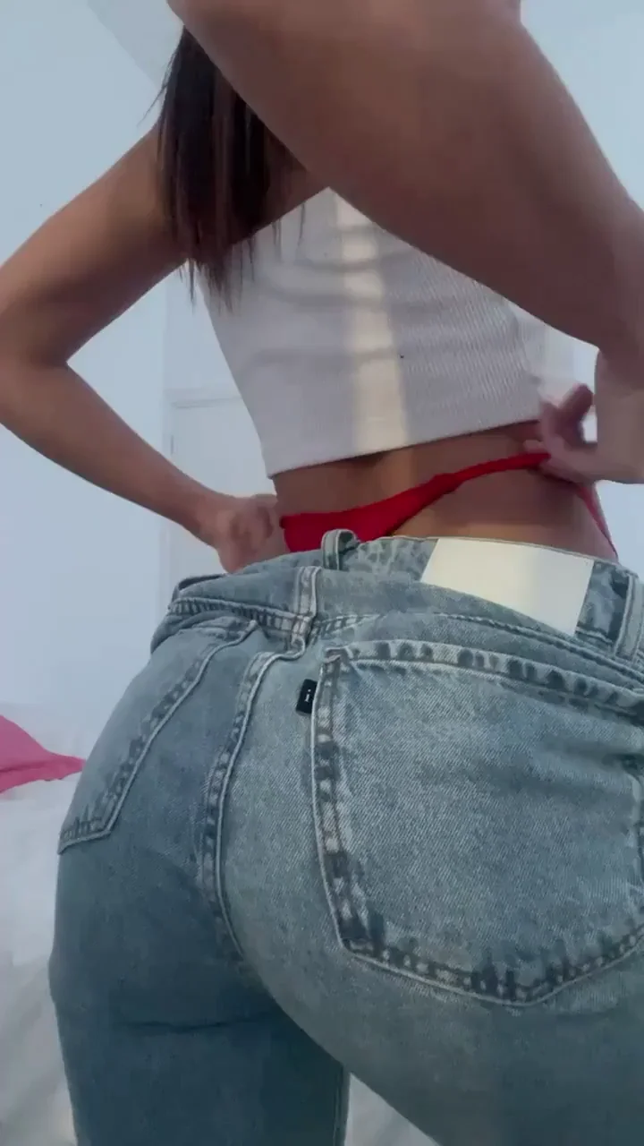 Bye jeans 🍑 🥵
