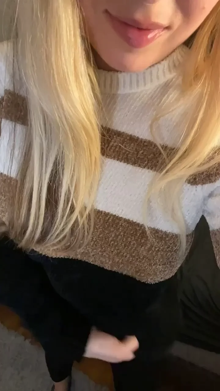 Just trying to show you what's under this sweater